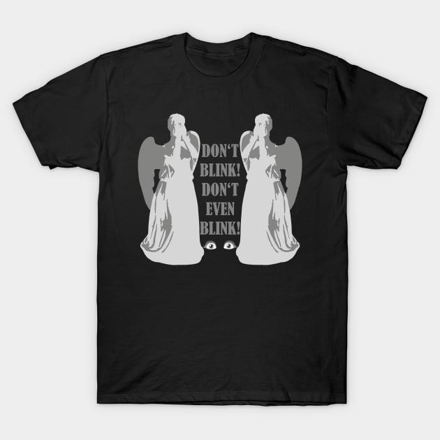 Alert - Weeping Angels - Dont Even Blink 2 T-Shirt by EDDArt